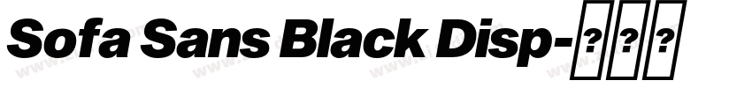 Sofa Sans Black Disp字体转换 Sofa Sans Black Disp字体转换